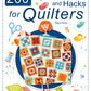 200 Tips, Tricks, and Hacks for Quilters
